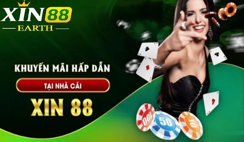 Khuyến Mãi XIN88 3 Danh sách khuyến mãi hiện nay tại XIN88