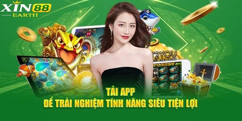 Tải App XIN88 2 Thiết bị Android, làm gì để tải app XIN88?