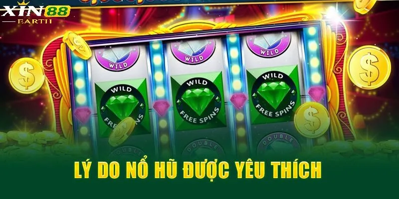 Nổ Hũ CQ9 Tại Xin88 Thưởng Lớn Nhất 2025 2 Lý do nổ hũ được yêu thích